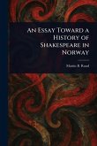 An Essay Toward a History of Shakespeare in Norway