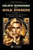 Grave Robbers and Gold Diggers Grave Robbers and Gold Diggers