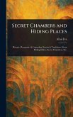 Secret Chambers and Hiding Places Secret Chambers and Hiding Places
