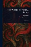 The Works of Aphra Behn The Works of Aphra Behn