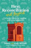 First Reconciliation and Beyond First Reconciliation and Beyond
