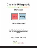 Choleric-Phlegmatic Workbook Choleric-Phlegmatic Workbook