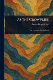 As the Crow Flies As the Crow Flies