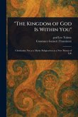 "The Kingdom of God Is Within You" "The Kingdom of God Is Within You"