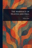 The Marriage of Heaven and Hell The Marriage of Heaven and Hell