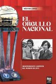 El Orgullo Nacional El Orgullo Nacional