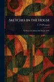 Sketches in the House Sketches in the House