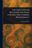 The Next Step in Religion The Next Step in Religion