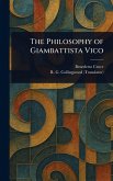 The Philosophy of Giambattista Vico The Philosophy of Giambattista Vico