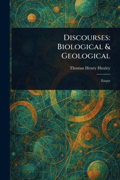 Discourses - Huxley, Thomas Henry