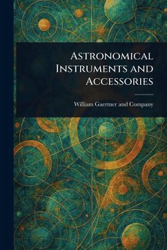 Astronomical Instruments and Accessories - Company, William Gaertner and