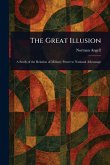 The Great Illusion The Great Illusion