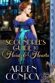 A Scoundrel's Guide to Heists and Hearts A Scoundrel's Guide to Heists and Hearts