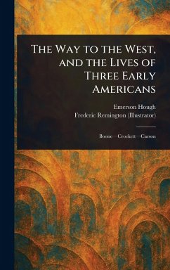 Cover The Way to the West, and the Lives of Three Early Americans