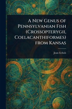 Cover A New Genus of Pennsylvanian Fish (Crossopterygii, Coelacanthiformes) From Kansas