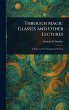 Through Magic Glasses and Other Lectures - Bild 1