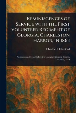 Cover Reminiscences of Service With the First Volunteer Regiment of Georgia, Charleston Harbor, in 1863