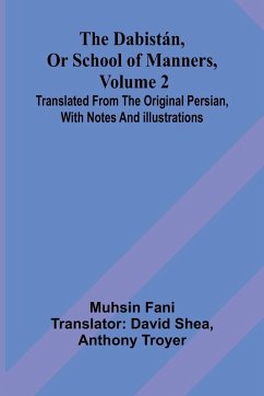 Cover The Dabist n, Or School Of Manners, Volume 2; Translated From The Original Persian, With Notes And Illustrations