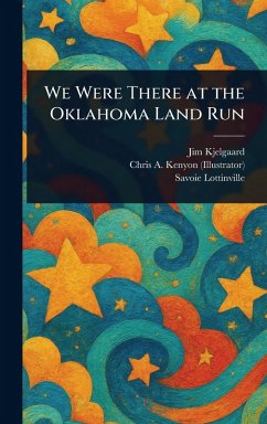 Cover We Were There at the Oklahoma Land Run