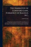 The Narrative of Lunsford Lane, Formerly of Raleigh, N.C. The Narrative of Lunsford Lane, Formerly of Raleigh, N.C.