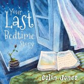 Your Last Bedtime Story Your Last Bedtime Story