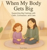 When My Body Gets Big When My Body Gets Big