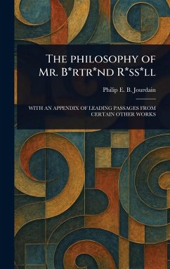 Cover The Philosophy of Mr. B*rtr*nd R*ss*ll