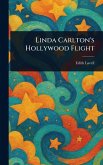 Linda Carlton's Hollywood Flight Linda Carlton's Hollywood Flight