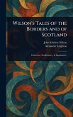 Wilson's Tales of the Borders and of Scotland Wilson's Tales of the Borders and of Scotland