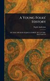 A Young Folks' History A Young Folks' History