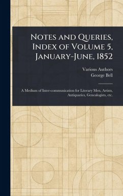 Notes and Queries, Index of Volume 5, January-June, 1852 - Various; Bell, George