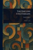 The English Utilitarians The English Utilitarians
