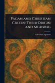 Pagan and Christian Creeds Pagan and Christian Creeds