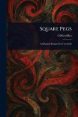 Square Pegs