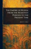 The Empire of Russia The Empire of Russia