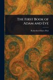 The First Book of Adam and Eve The First Book of Adam and Eve