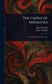 The Castle of Andalusia The Castle of Andalusia