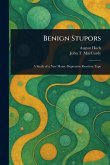 Benign Stupors Benign Stupors