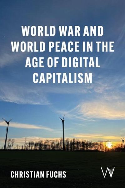 World War and World Peace in the Age of Digital Capitalism