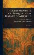 The Deipnosophists; or, Banquet of the... - Bild 1
