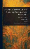Secret History of the English Occupation of Egypt