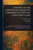 History of the Expedition Under the Command of Captains Lewis and Clark History of the Expedition Under the Command of Captains Lewis and Clark