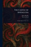 The Castle of Andalusia The Castle of Andalusia