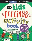 The Kids Feelings Activity Book