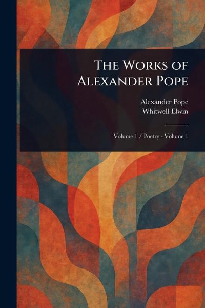 The Works of Alexander Pope