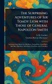 The Surprising Adventures of Sir Toady Lion With Those of General Napoleon Smith