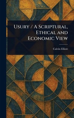 Cover Usury / A Scriptural, Ethical and Economic View