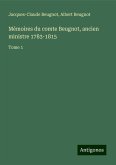Mémoires du comte Beugnot, ancien ministre 1783-1815 Mémoires du comte Beugnot, ancien ministre 1783-1815