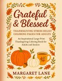 Grateful & Blessed Stress THANKSGIVING stress relief coloring pages for adults Grateful & Blessed Stress THANKSGIVING stress relief coloring pages for adults