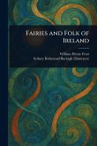 Fairies and Folk of Ireland Fairies and Folk of Ireland